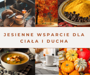 Read more about the article Jesienne wsparcie dla ciała i ducha